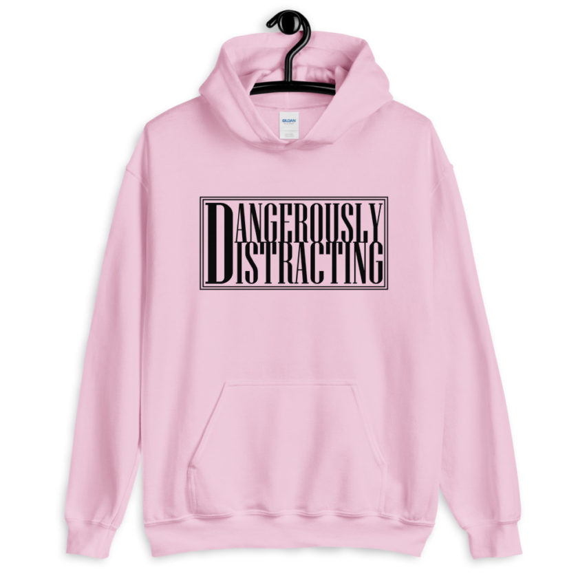 Dangerously Distracting  Unisex Hoodie - Image 6