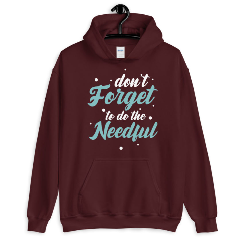 Don't forget to do the needful  Unisex Hoodie - Image 4