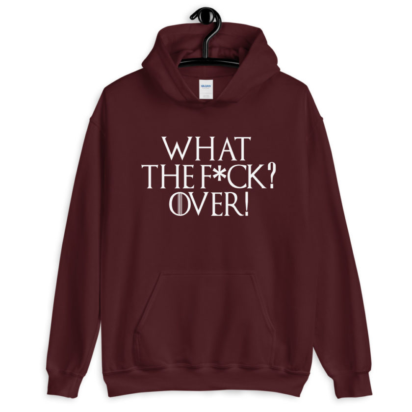 What the fuck? Over!  Unisex Hoodie - Image 4