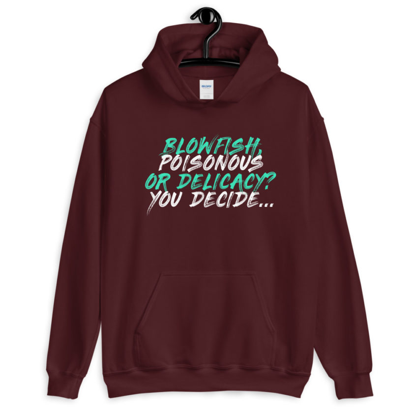 Blowfish, poisonous or delicacy...you decide.  Unisex Hoodie - Image 4