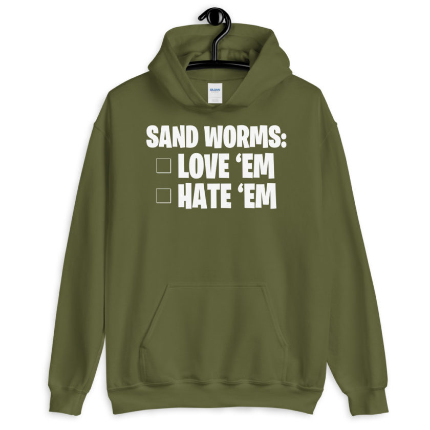 Sand Worms: Love Em Hate em Unisex Hoodie