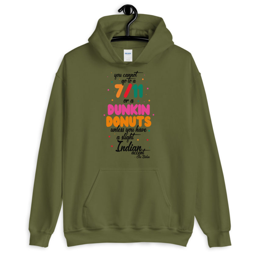 You cannot go to a 7-11 or a Dunkin Donuts unless you have a slight Indian accent. Unisex Hoodie