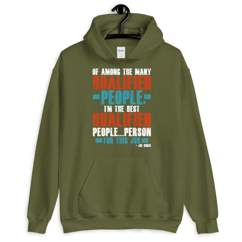 Of among the many qualified people I'm the best qualified people...person for this job. Unisex Hoodie - Image 6