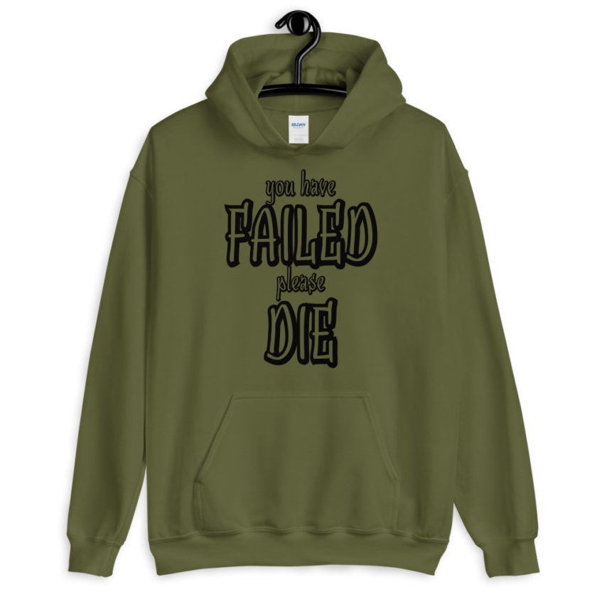 You have failed, Please die! Unisex Hoodie - Image 4