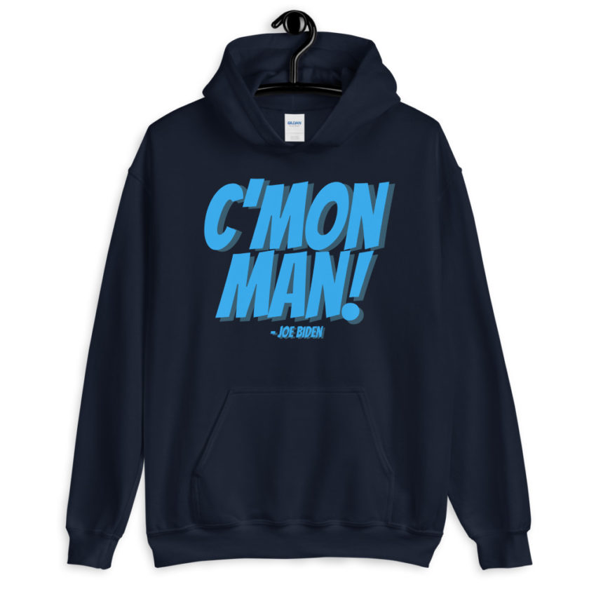 C'mon Man! Joe Biden Unisex Hoodie - Image 3