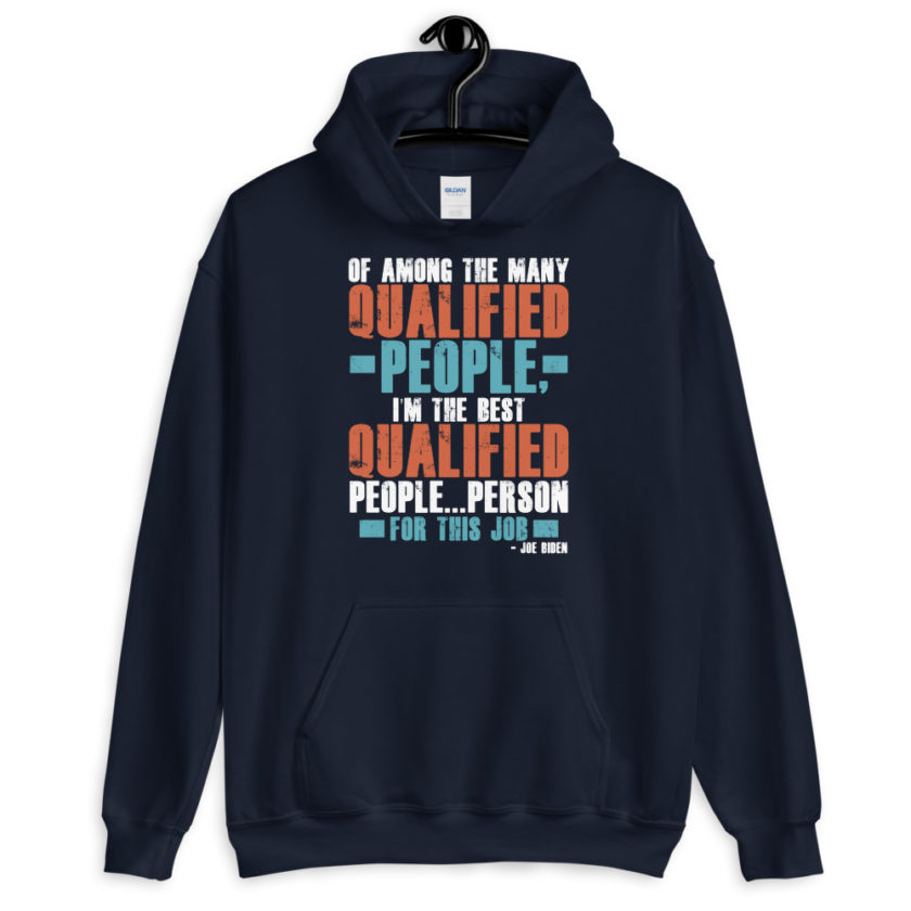 Of among the many qualified people I'm the best qualified people...person for this job. Unisex Hoodie - Image 3