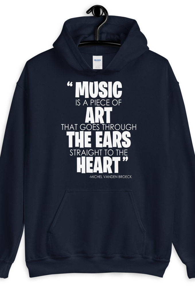 Music is a piece of art that goes through the ears straight to the heart Unisex Hoodie