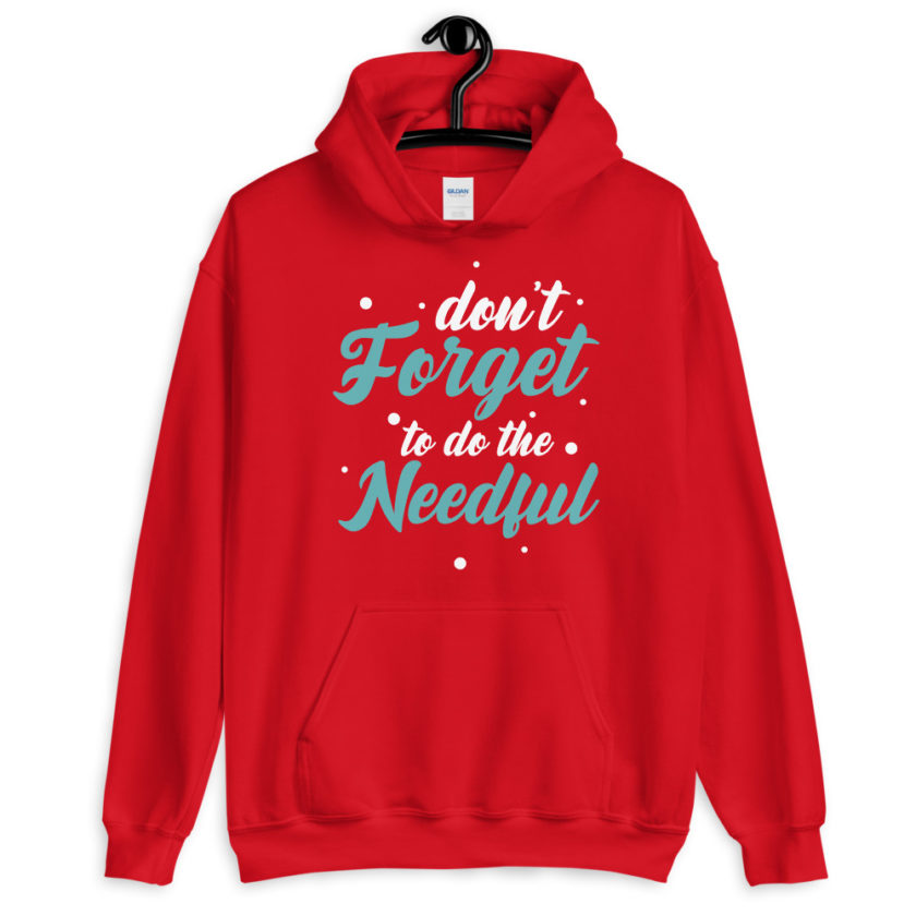 Don't forget to do the needful  Unisex Hoodie - Image 5