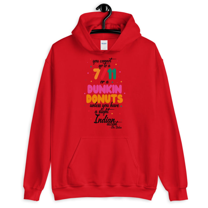 You cannot go to a 7-11 or a Dunkin Donuts unless you have a slight Indian accent. Unisex Hoodie - Image 2