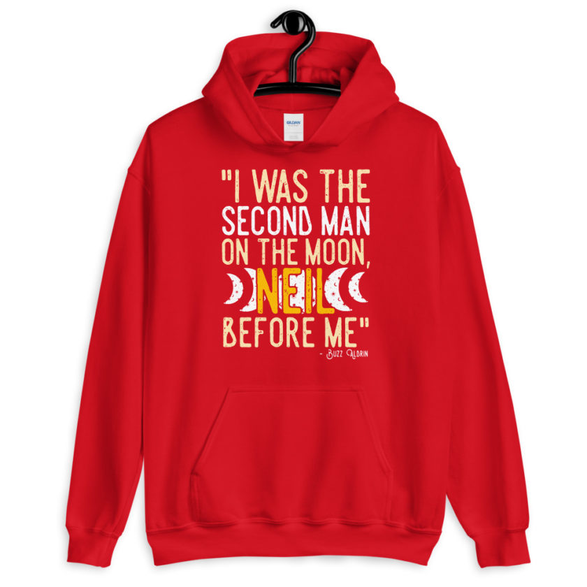 I was the second man on the moon, Neil before me.  Unisex Hoodie - Image 4