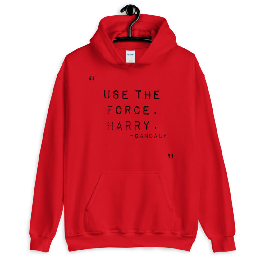 "Use the force, Harry."  Unisex Hoodie - Image 2