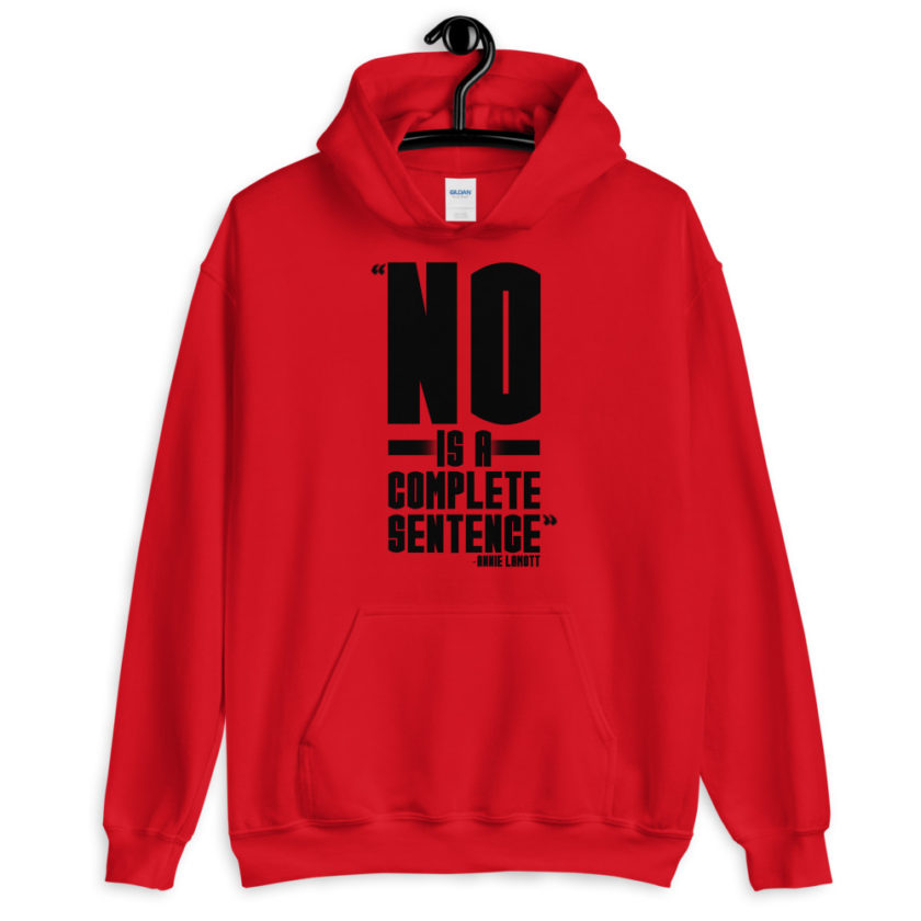 No is a complete sentence  Unisex Hoodie - Image 2