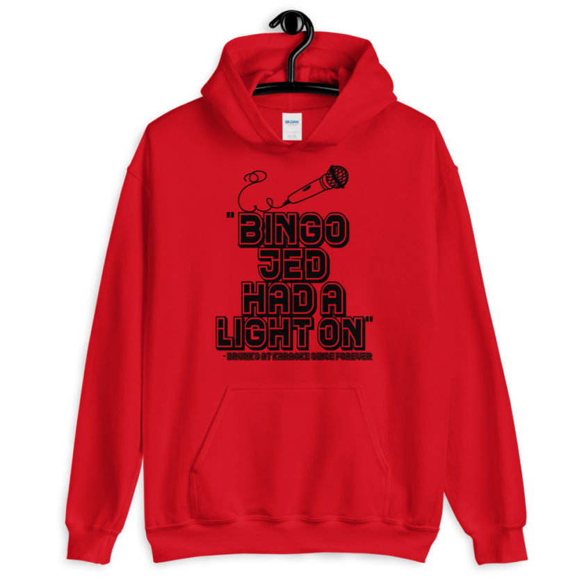 Bingo Jed had a light on.  Unisex Hoodie - Image 2