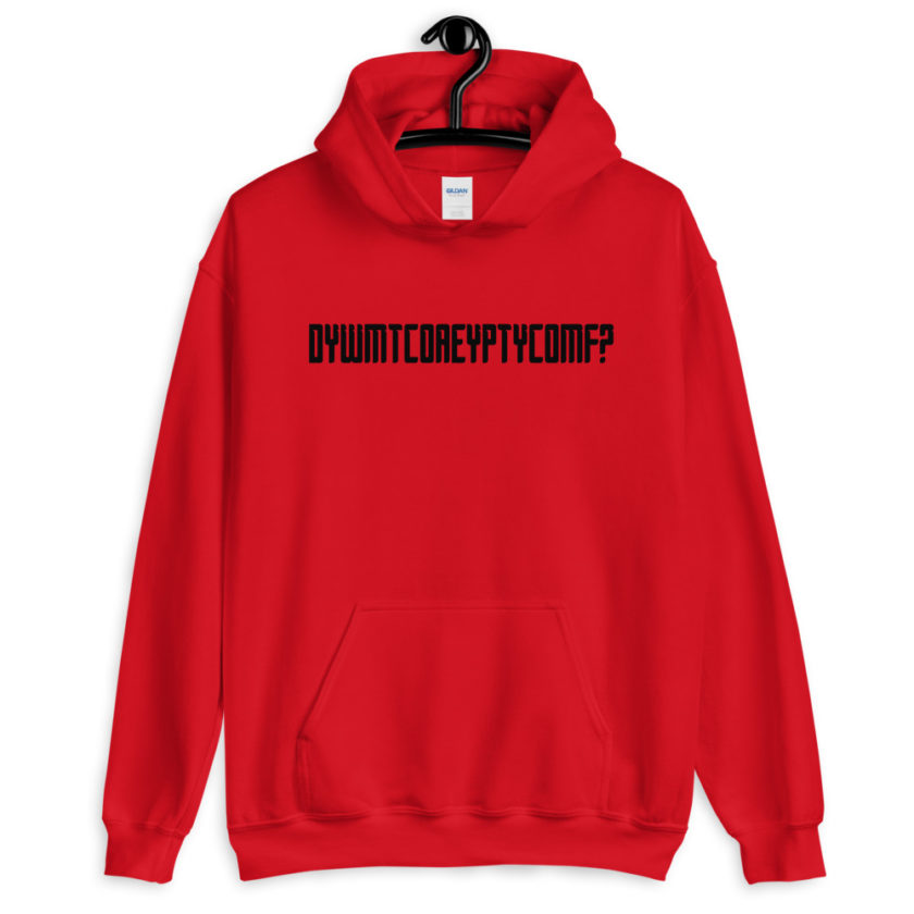 DYWMTCOAEYPTYCOMF?  Unisex Hoodie - Image 2