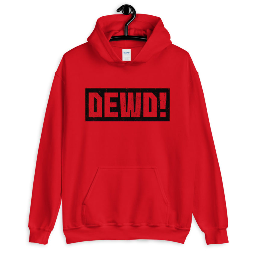 Dewd!  Unisex Hoodie - Image 2