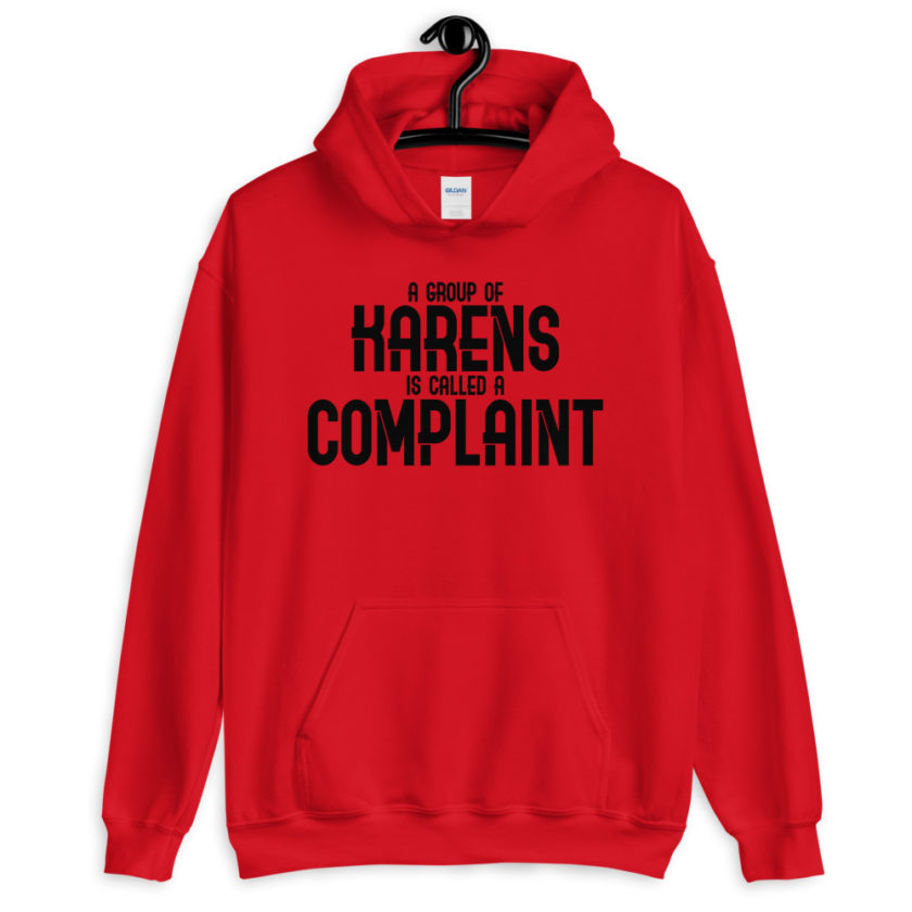 A group of Karens is called a complaint  Unisex Hoodie - Image 2
