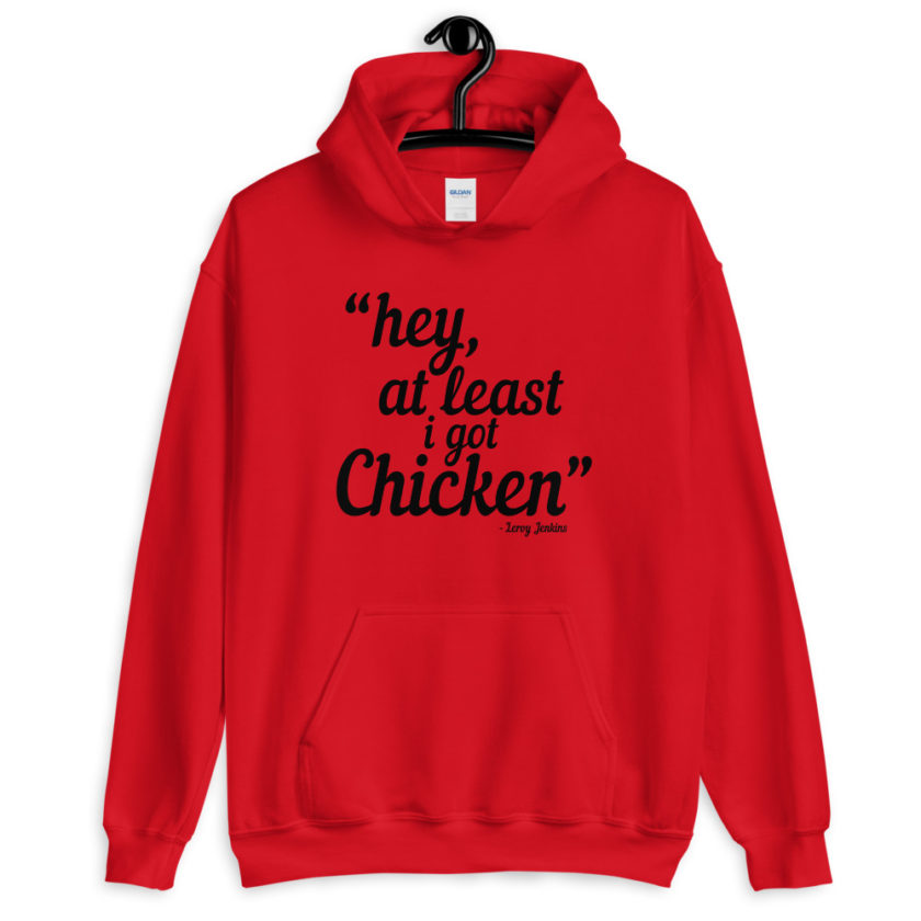 Hey, at least I got chicken. Leroy Jenkins WoW  Unisex Hoodie - Image 2