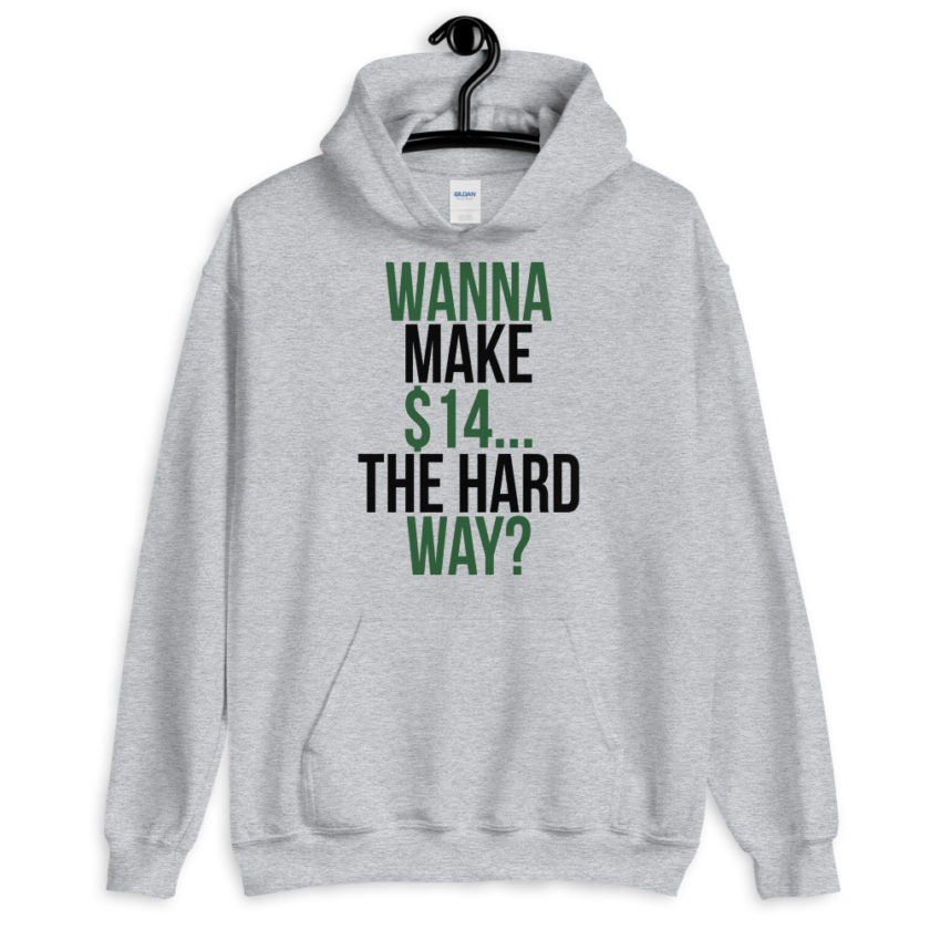 Wanna make $15, the hard way? Unisex Hoodie - Image 3