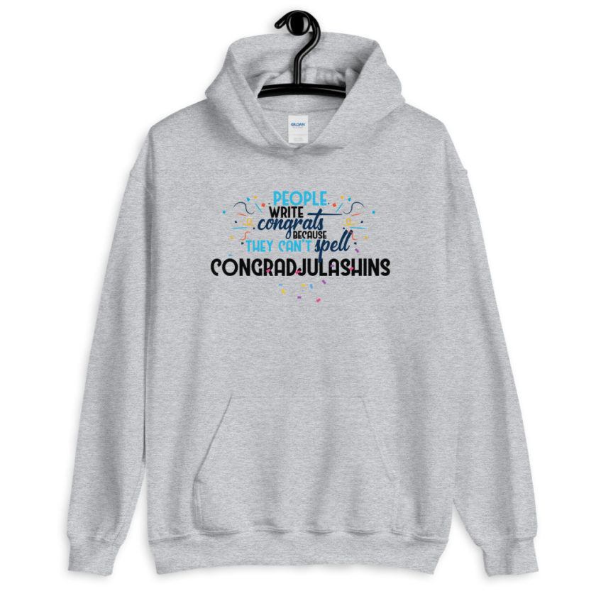 People write congrats because they can't spell congradjulashins. Unisex Hoodie - Image 4