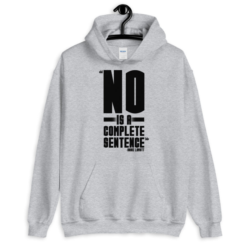 No is a complete sentence  Unisex Hoodie - Image 5