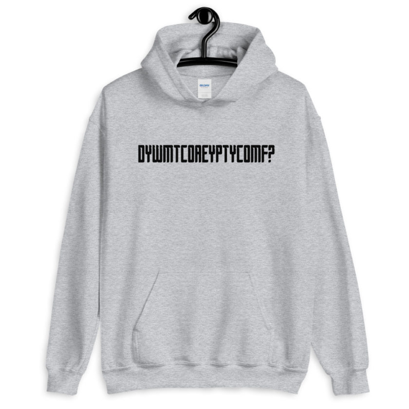 DYWMTCOAEYPTYCOMF?  Unisex Hoodie - Image 6