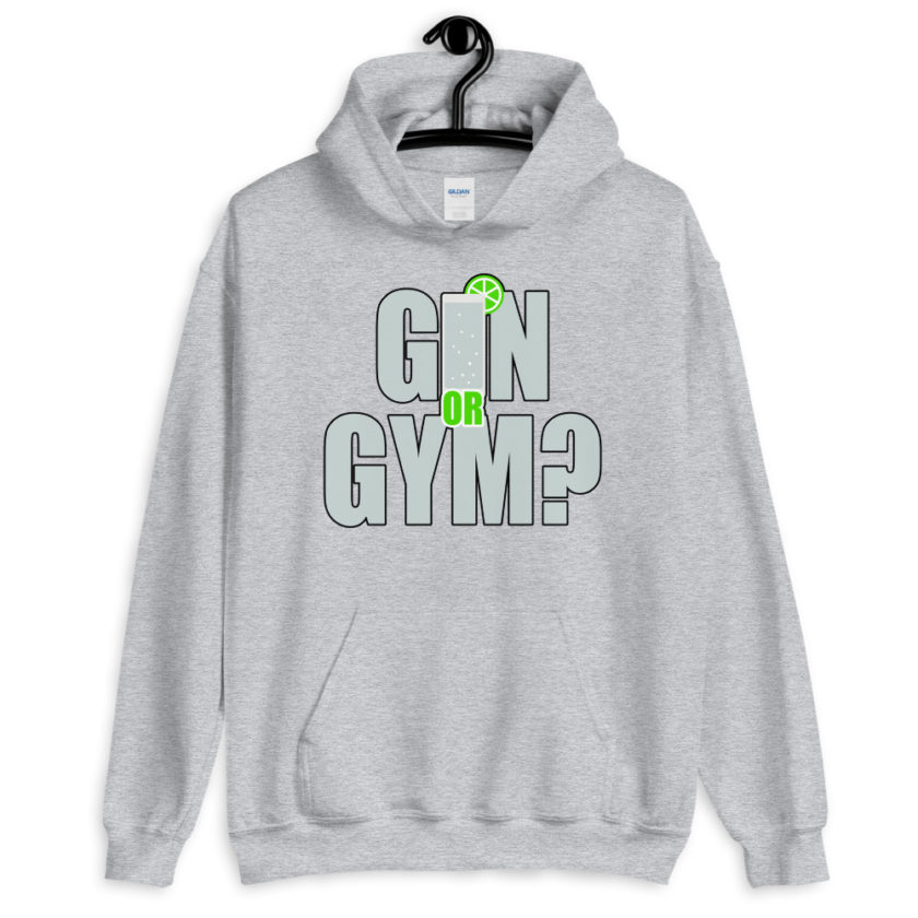 Gin or Gym?  Unisex Hoodie - Image 9