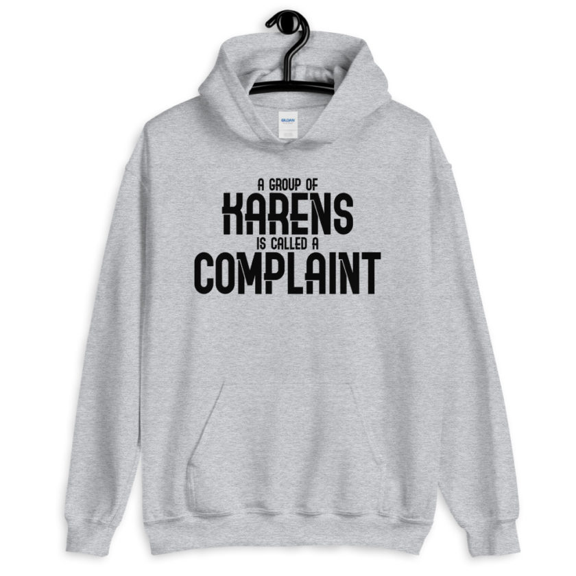 A group of Karens is called a complaint  Unisex Hoodie - Image 5