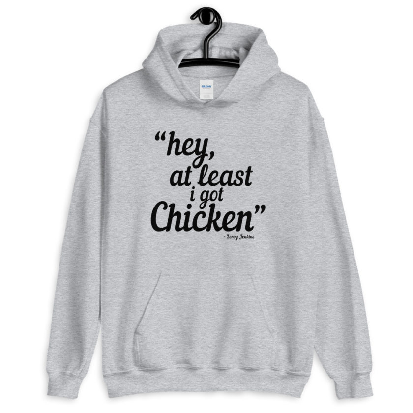 Hey, at least I got chicken. Leroy Jenkins WoW  Unisex Hoodie - Image 6