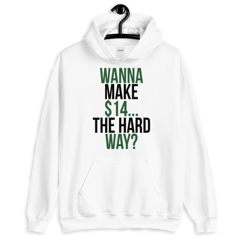 Wanna make $15, the hard way? Unisex Hoodie - Image 5
