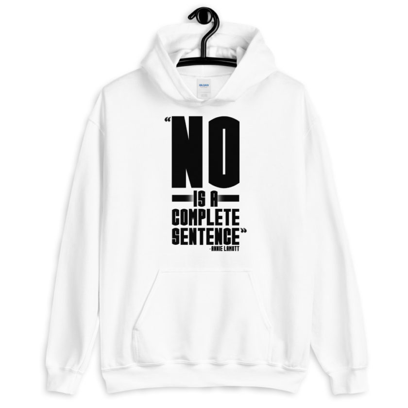 No is a complete sentence  Unisex Hoodie - Image 8