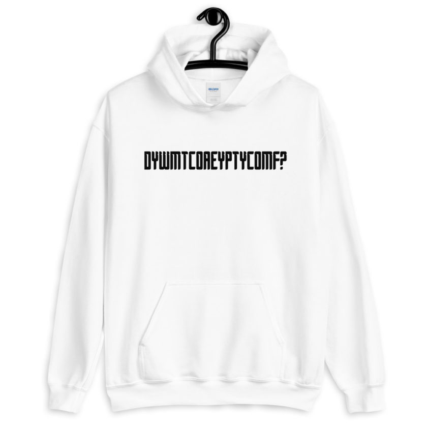 DYWMTCOAEYPTYCOMF?  Unisex Hoodie - Image 8