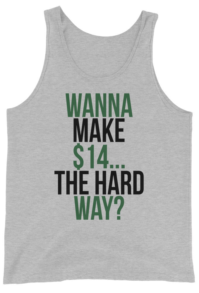 Wanna make $15, the hard way? Unisex Tank Top