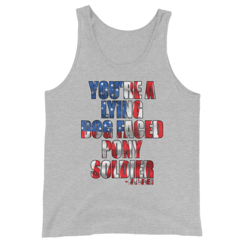 You're a lying, dog faced pony soldier. Joe Biden Unisex Tank Top - Image 8