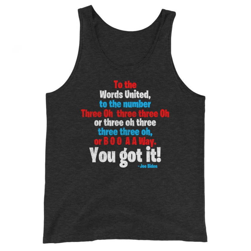 To the Words United, to the number Three Oh  three three Oh or three oh three three three oh, or B O O  A A Way. You got it! Unisex Tank Top - Image 4