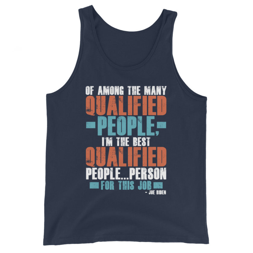 Of among the many qualified people I'm the best qualified people...person for this job. Unisex Tank Top - Image 3
