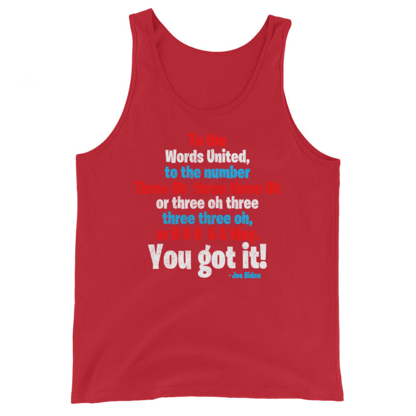 To the Words United, to the number Three Oh  three three Oh or three oh three three three oh, or B O O  A A Way. You got it! Unisex Tank Top - Image 3