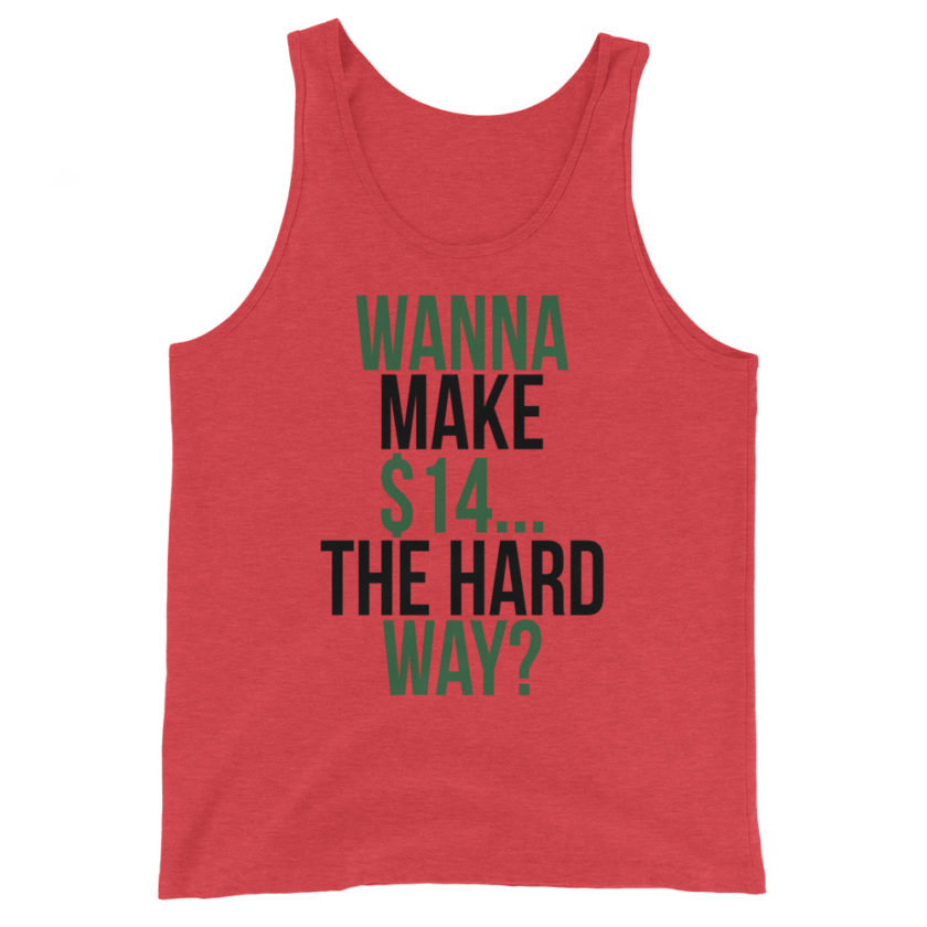 Wanna make $15, the hard way? Unisex Tank Top - Image 3
