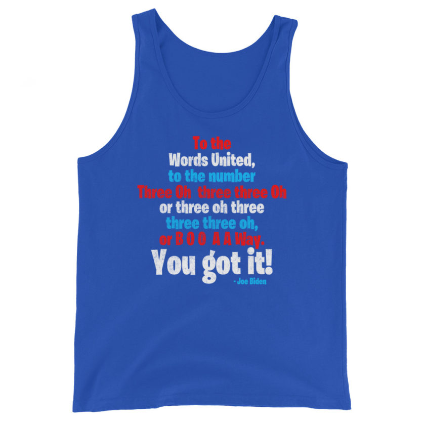 To the Words United, to the number Three Oh  three three Oh or three oh three three three oh, or B O O  A A Way. You got it! Unisex Tank Top - Image 5