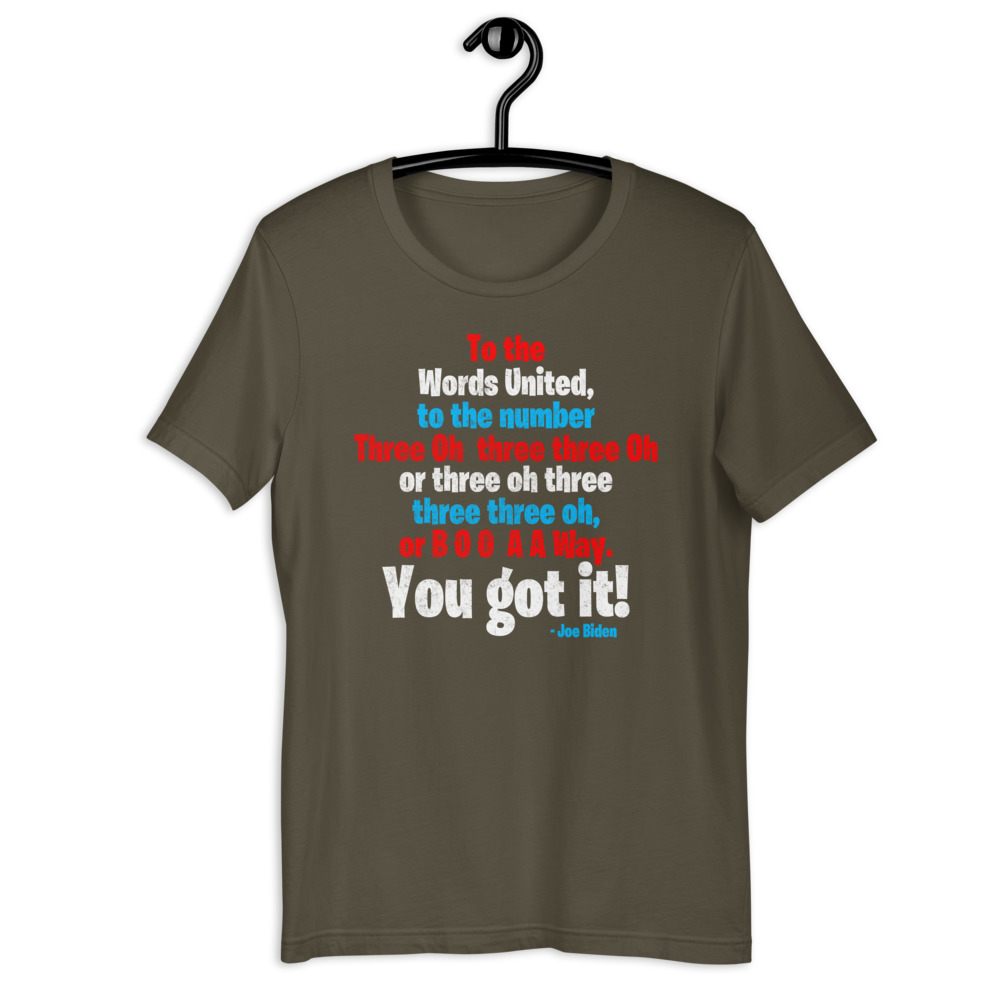 To the Words United, to the number Three Oh three three Oh or three oh three three three oh, or B O O A A Way. You got it! Short-Sleeve Unisex T-Shirt - Image 7