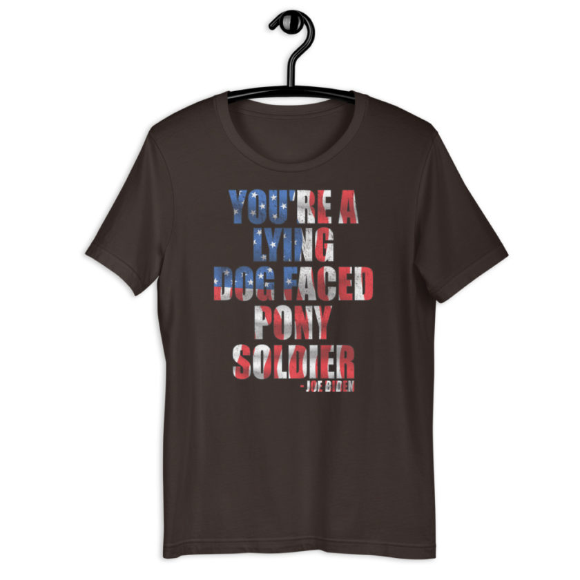 You're a lying, dog faced pony soldier. Joe Biden Short-Sleeve Unisex T-Shirt