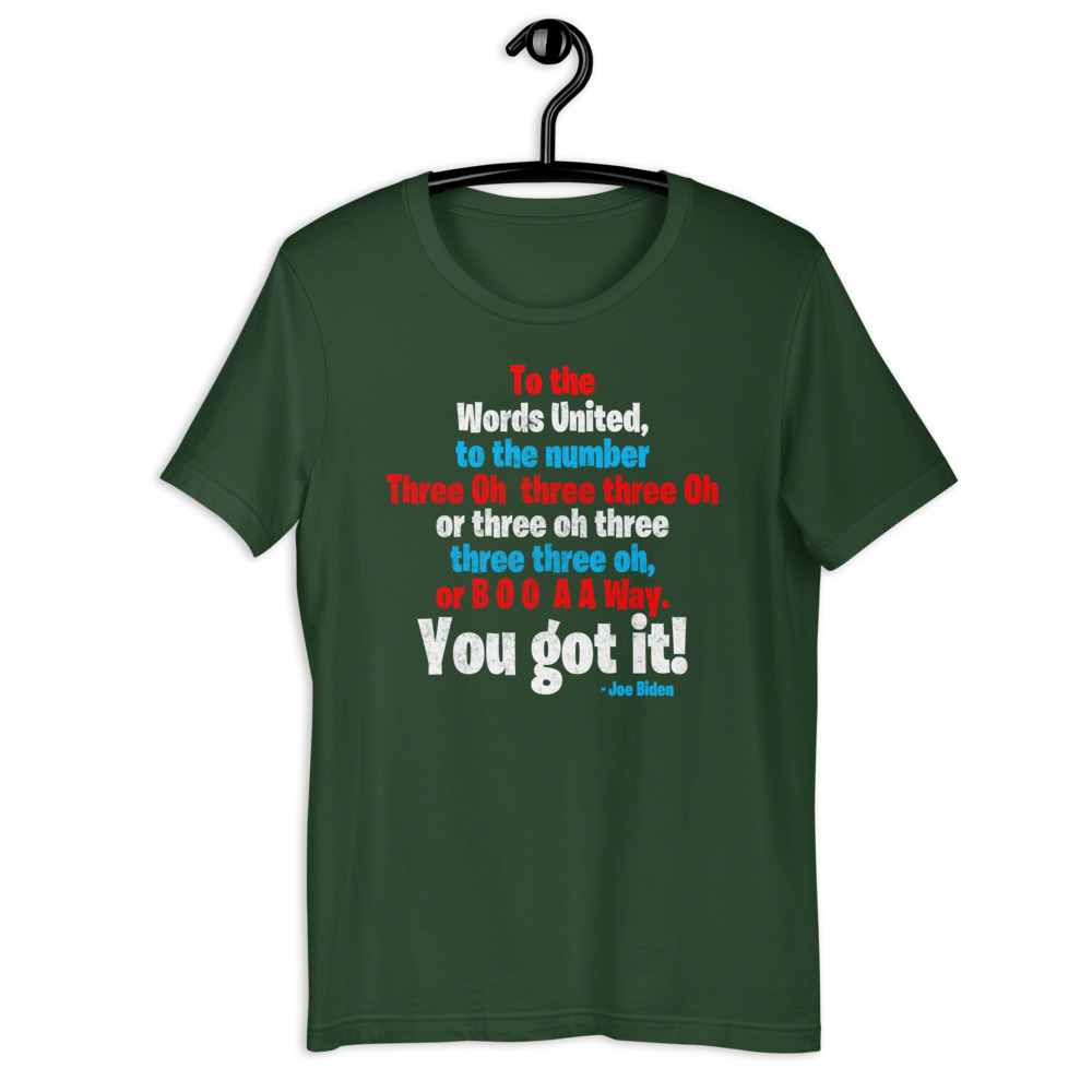 To the Words United, to the number Three Oh three three Oh or three oh three three three oh, or B O O A A Way. You got it! Short-Sleeve Unisex T-Shirt - Image 5