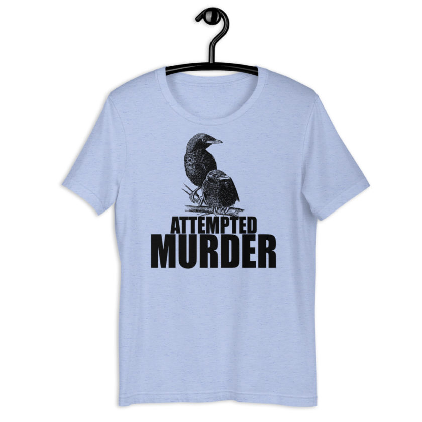 Attempted Murder Short-Sleeve Unisex T-Shirt - Image 8