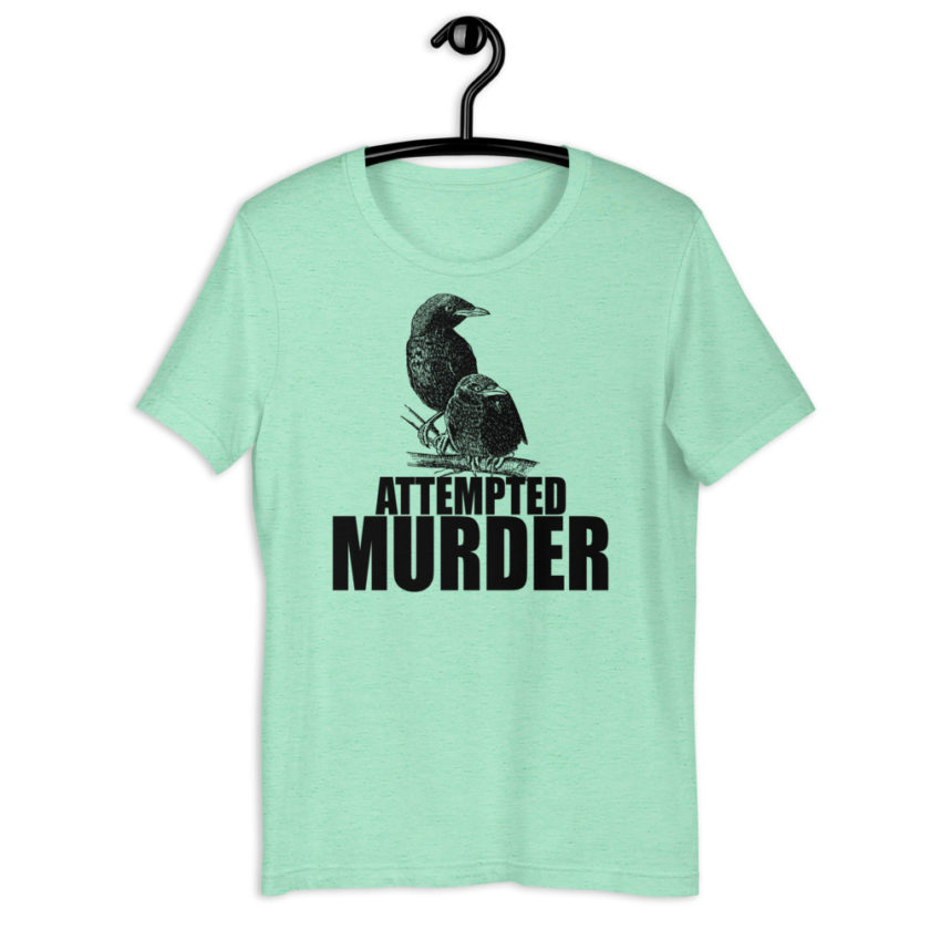 Attempted Murder Short-Sleeve Unisex T-Shirt - Image 12