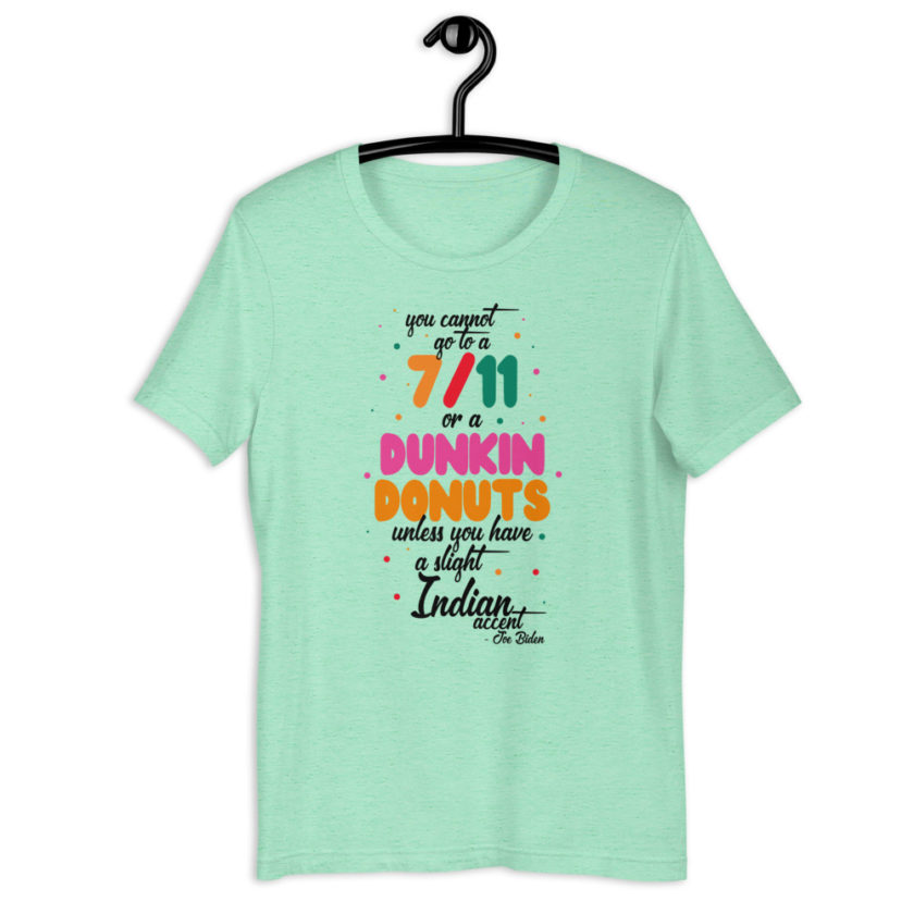 You cannot go to a 7-11 or a Dunkin Donuts unless you have a slight Indian accent. Short-Sleeve Unisex T-Shirt - Image 9