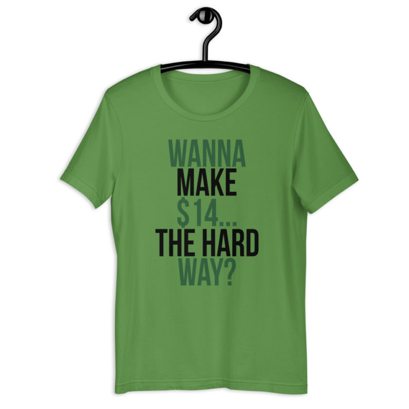 Wanna make $15, the hard way? Short-Sleeve Unisex T-Shirt - Image 2
