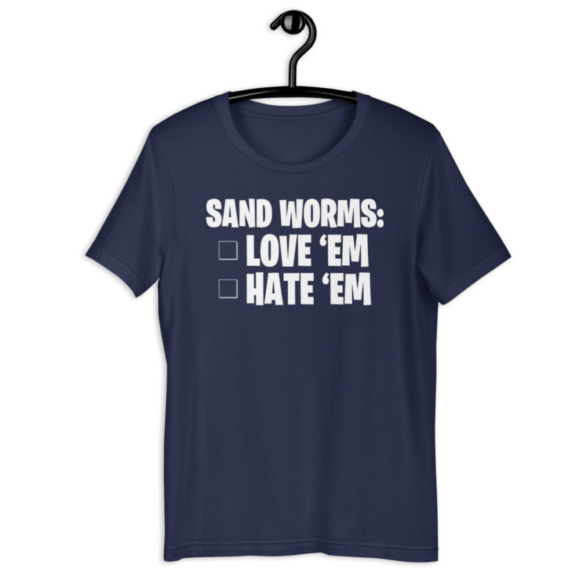 Sand Worms: Love Em Hate em Short-Sleeve Unisex T-Shirt - Image 3