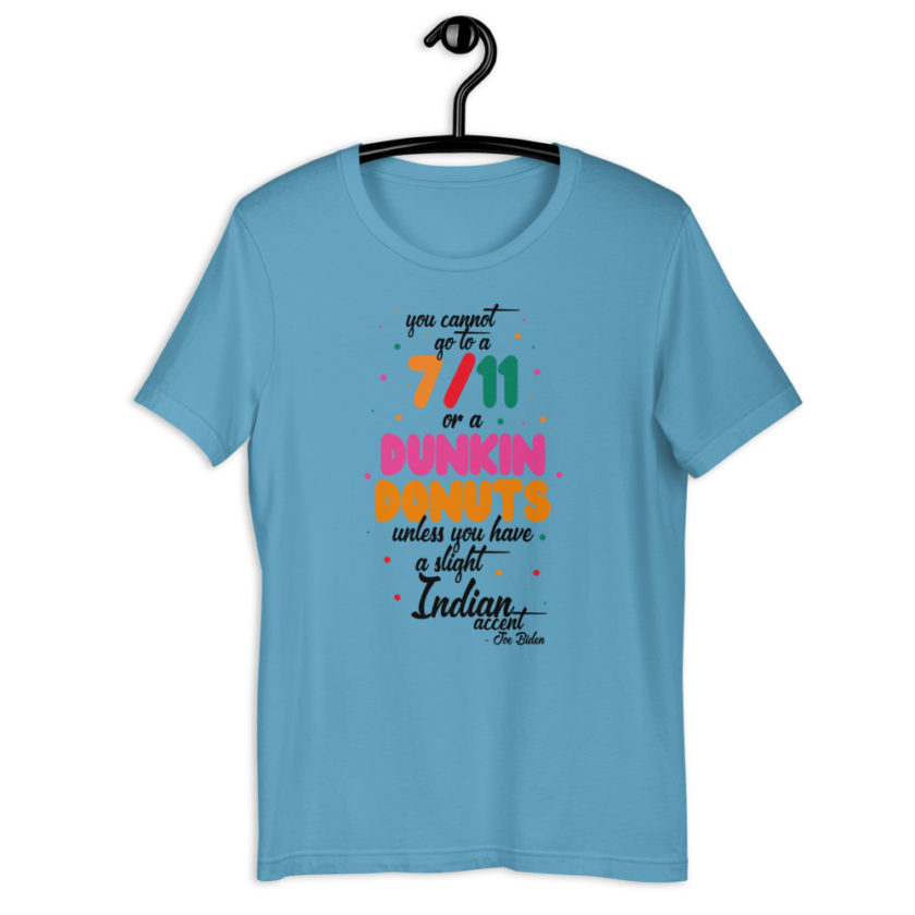 You cannot go to a 7-11 or a Dunkin Donuts unless you have a slight Indian accent. Short-Sleeve Unisex T-Shirt - Image 6