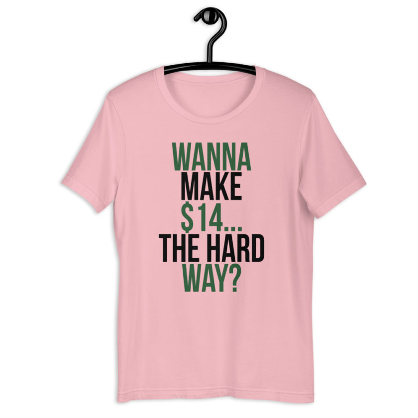 Wanna make $15, the hard way? Short-Sleeve Unisex T-Shirt - Image 5