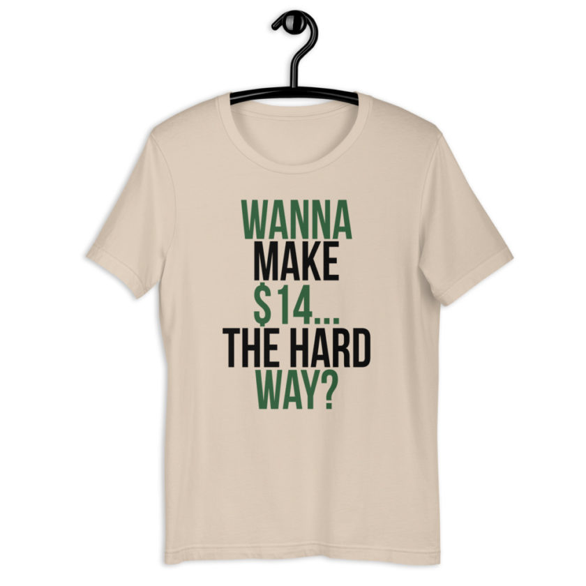 Wanna make $15, the hard way? Short-Sleeve Unisex T-Shirt - Image 7
