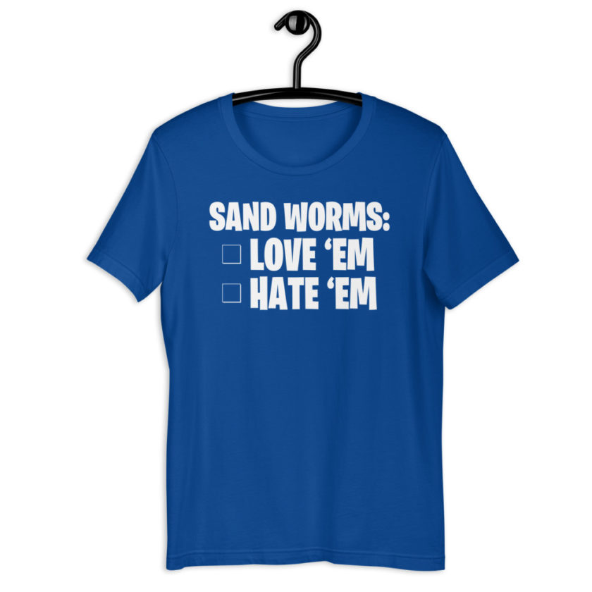 Sand Worms: Love Em Hate em Short-Sleeve Unisex T-Shirt - Image 7